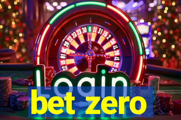 bet zero